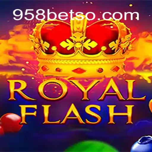 Descubra o Jogo RoyalFlash: Estratégia e Emoção com 958bet